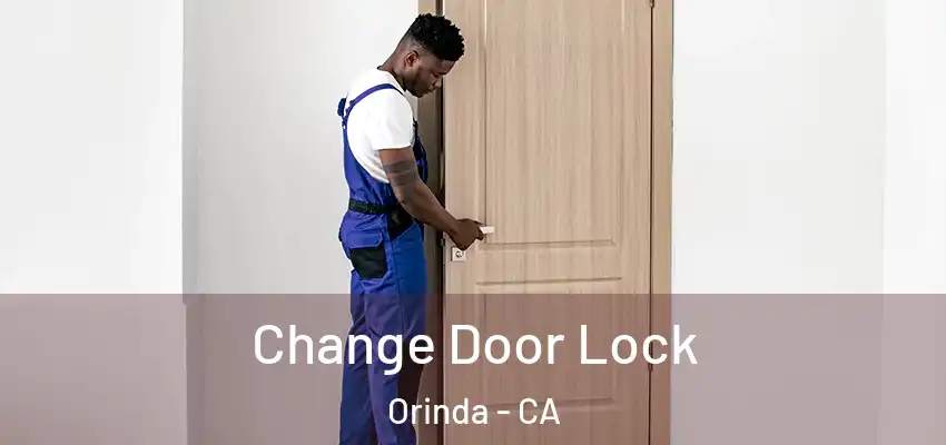  Change Door Lock Orinda - CA