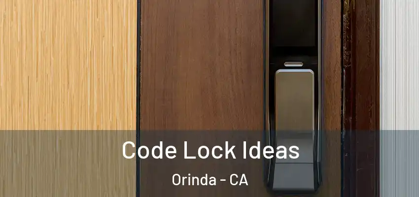 Code Lock Ideas Orinda - CA