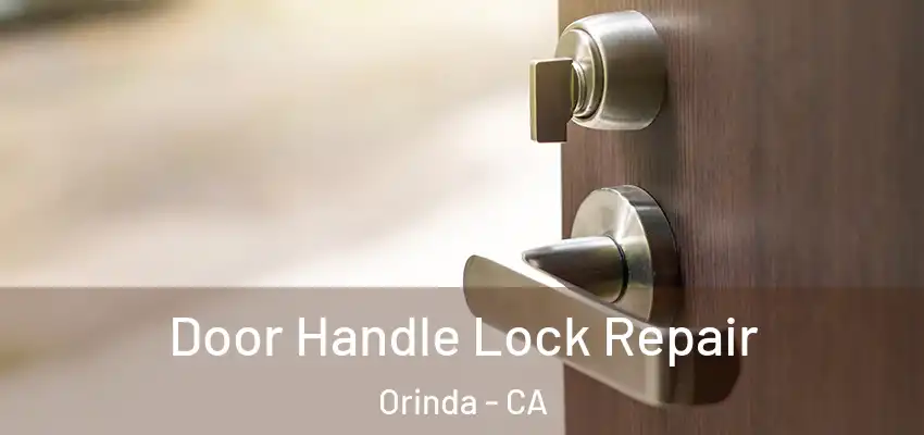 Door Handle Lock Repair Orinda - CA