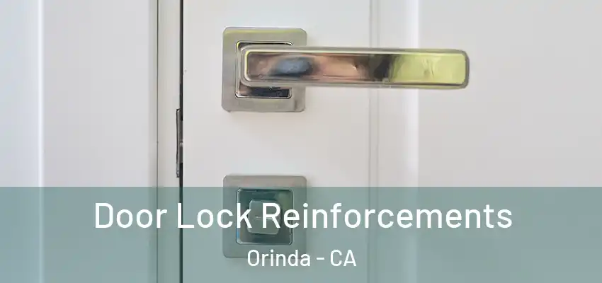Door Lock Reinforcements Orinda - CA