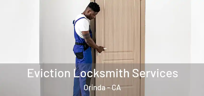 Eviction Locksmith Services Orinda - CA