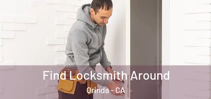 Find Locksmith Around Orinda - CA