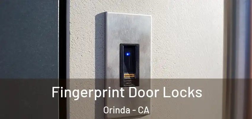 Fingerprint Door Locks Orinda - CA