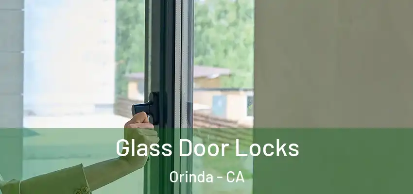 Glass Door Locks Orinda - CA