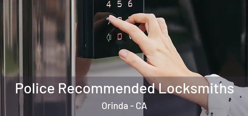 Police Recommended Locksmiths Orinda - CA