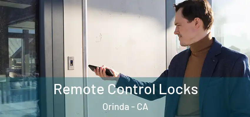 Remote Control Locks Orinda - CA