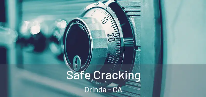  Safe Cracking Orinda - CA