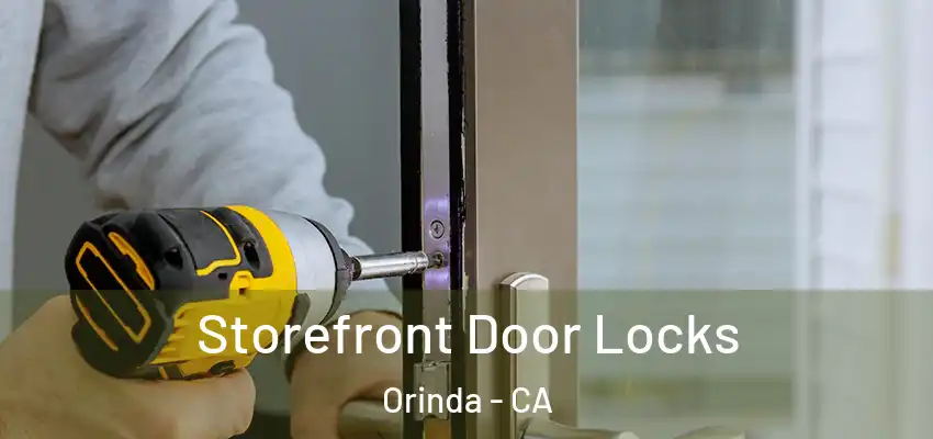  Storefront Door Locks Orinda - CA